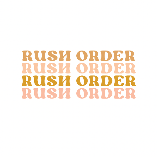 RUSH ORDER